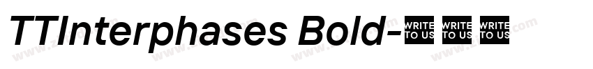 TTInterphases Bold字体转换 TTInterphases Bold字体转换